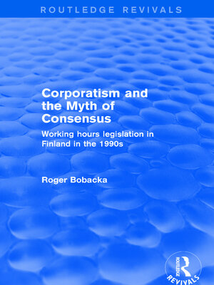 cover image of Corporatism and the Myth of Consensus